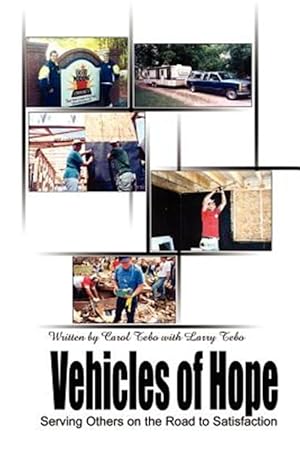 Bild des Verkufers fr Vehicles of Hope : Serving Others on the Road to Satisfaction zum Verkauf von GreatBookPricesUK