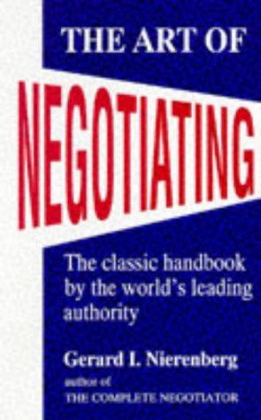 Immagine del venditore per The Art of Negotiating: Psychological Strategies for Gaining Advantageous Bargains venduto da WeBuyBooks