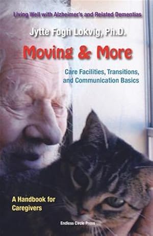 Imagen del vendedor de Moving & More: Living Well with Alzheimer's and Related Dementias. a Handbook for Caregivers a la venta por GreatBookPrices