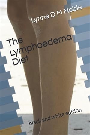 Seller image for The Lymphoedema Diet: black and white edition for sale by GreatBookPrices