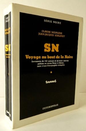 SN. VOYAGE AU BOUT DE LA NOIRE Inventaire de 732 auteurs et de leurs oeuvres publiés en séries No...