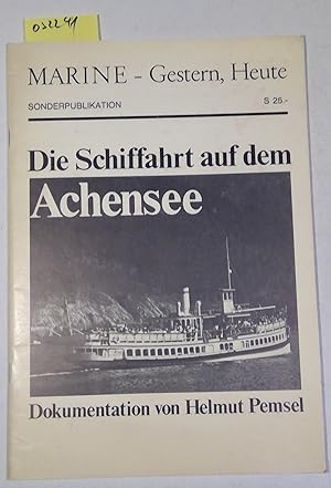 Die Schiffahrt auf dem Achensee. Sonderpublikation Marine-Gestern, Heute