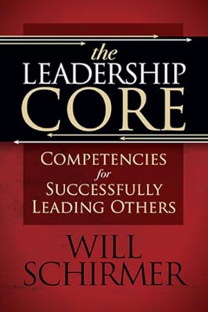 Seller image for Leadership Core : Competencies for Successfully Leading Others for sale by GreatBookPricesUK