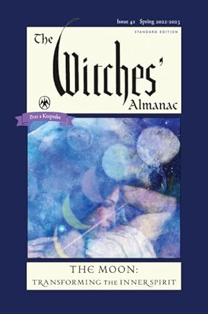 Image du vendeur pour Witches' Almanac Spring 2022-2023 : The Moon: Transforming the Inner Spirit: Standard Edition mis en vente par GreatBookPrices