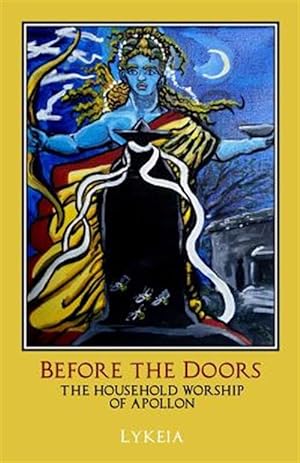 Seller image for Before the Doors : The Household Worship of Apollon for sale by GreatBookPrices