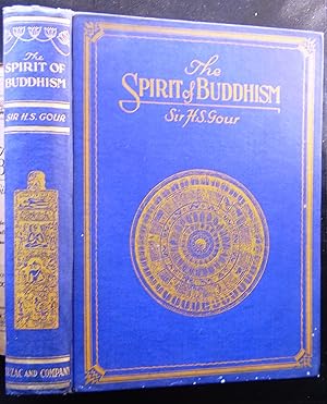 Image du vendeur pour The Spirit of Buddhism being an Examination-Analytical-Explanatory, and Critical of the life of the founder of Buddhism. mis en vente par booksbesidetheseaside