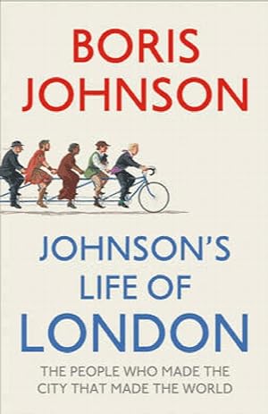 Imagen del vendedor de Johnson's Life of London: The People Who Made the City That Made the World a la venta por Alpha 2 Omega Books BA