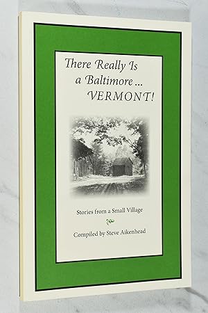 Immagine del venditore per There Really Is a Baltimore . VERMONT! Stories from a Small Village venduto da Lost Time Books