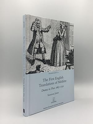 THE FIRST ENGLISH TRANSLATIONS OF MOLIERE Drama in Flux 1663-1732