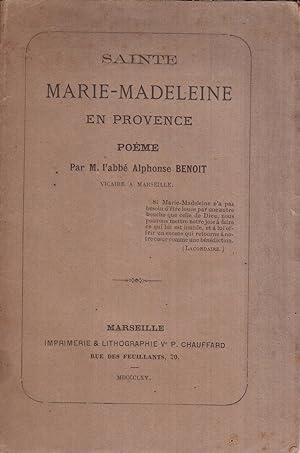 Sainte Marie-Madeleine en Provence. Poëme.