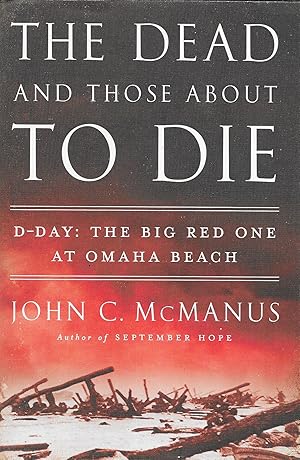 The Dead and Those About to Die: D-Day: The Big Red One at Omaha Beach