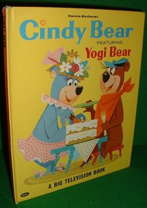 Bild des Verkufers fr HANNA-BARBERA'S CINDY BEAR Featuring Yogi Bear [ and Boo Boo] A Big Television Book . Authorized Edition zum Verkauf von booksonlinebrighton