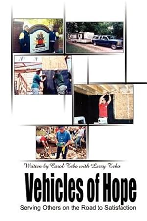 Bild des Verkufers fr Vehicles of Hope : Serving Others on the Road to Satisfaction zum Verkauf von GreatBookPrices