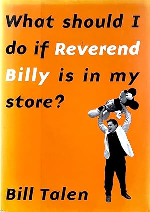Bild des Verkufers fr What Should I Do If Reverend Billy Is in My Store? zum Verkauf von Randall's Books