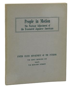 Bild des Verkufers fr People in Motion: The Postwar Adjustment of the Evacuated Japanese Americans zum Verkauf von Burnside Rare Books, ABAA