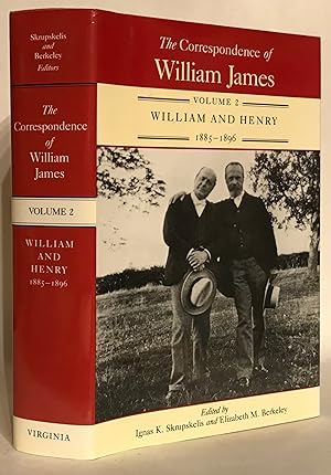 Seller image for The Correspondence of William James. Volume 2. William and Henry, 1885-1896. for sale by Thomas Dorn, ABAA