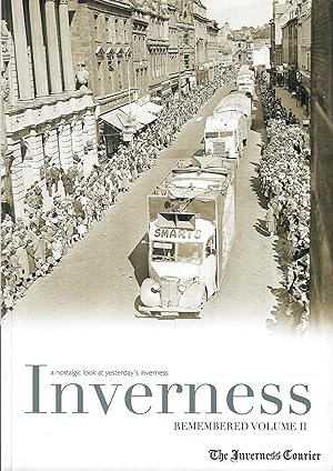 Inverness Remembered: v. 2: A Nostalgic Look at Yesterdays Inverness