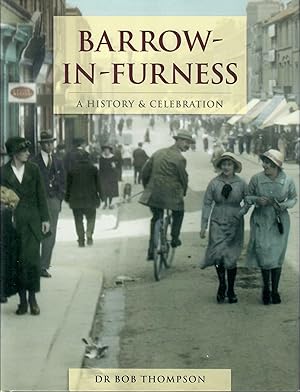 Barrow-in-Furness, A History & Celebration, Hardback Edition