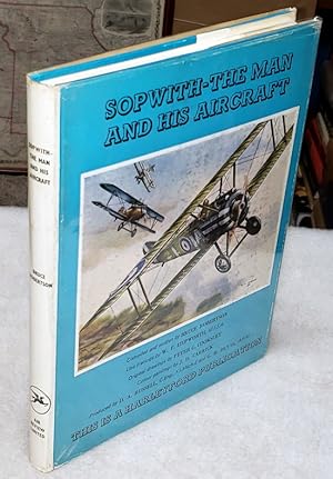 Sopwith - The Man and His Aircraft