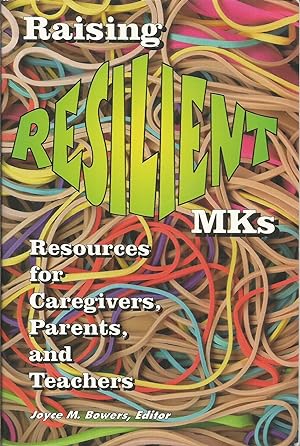 Imagen del vendedor de Raising Resilient MKs: Resource for Caregivers, Parents, and Teachers a la venta por Elam's Books