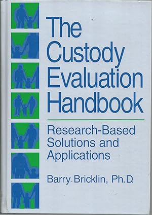 Seller image for The Custody Evaluation Handbook: Research Based Solutions & Applications for sale by Elam's Books