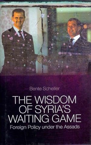 Image du vendeur pour Wisdom of Syria's Waiting Game : Syrian Foreign Policy Under the Assads mis en vente par GreatBookPricesUK
