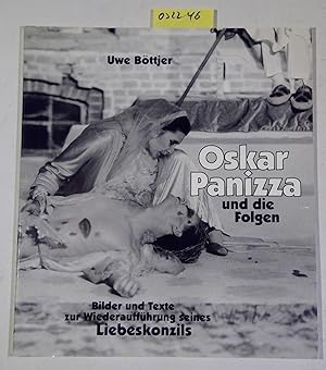 Oskar Panizza und die Folgen. Bilder und Texte zur Wiederaufführung seines Liebeskonzils
