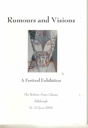 Immagine del venditore per Rumours and Visions. A Festival Exhibition. The Britten Pears Library 11 - 27 June 2004 venduto da Joy Norfolk, Deez Books
