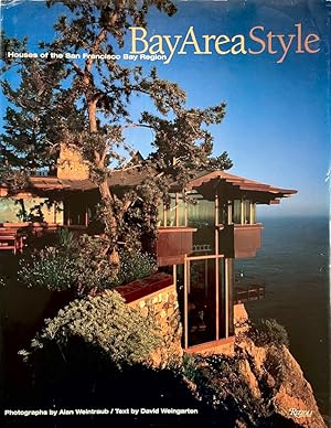 Immagine del venditore per Bay Area Style: Houses of the San Francisco Bay Region (signed and inscribed by photographer Alan Weintraub) venduto da Randall's Books