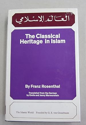 Bild des Verkufers fr The Classical Heritage in Islam zum Verkauf von Midway Book Store (ABAA)