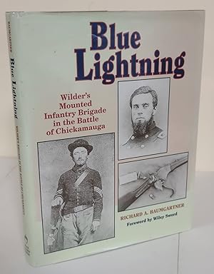 Seller image for Blue Lightning; Wilder's mounted infantry brigade in the Battle of Chickamauga for sale by Waysidebooks