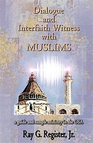 Seller image for Dialogue and Interfaith Witness With Muslims for sale by GreatBookPrices