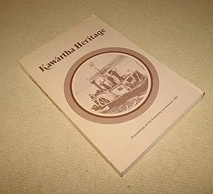 Imagen del vendedor de Kawartha Heritage; Proceedings of the Kawartha Conference, 1981 a la venta por Homeward Bound Books