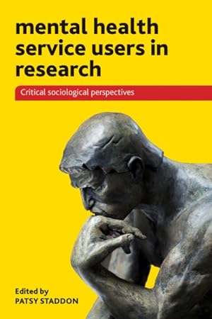 Immagine del venditore per Mental Health Service Users in Research : Critical Sociological Perspectives venduto da GreatBookPrices