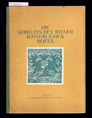 Immagine del venditore per Die Gobelins des Wiener Kaiserlichen Hofes. venduto da Hatt Rare Books ILAB & CINOA