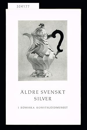 Bild des Verkufers fr ldre svenskt silver i Rhsska konststsljdmuseet. zum Verkauf von Hatt Rare Books ILAB & CINOA