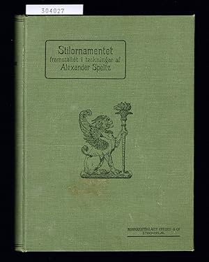 Bild des Verkufers fr Stilornamentet framstlldt i teckningar, ordnade i historisk tidsfljd med frklarande text. Handbok fr arkitekter, mnsterritare, mlare, bildhuggare, trskulptrer, ciselrer, modellrer, konstsnickare, konstsmeder, yrkesskolor, bibliotek och till sjlfstudium. zum Verkauf von Hatt Rare Books ILAB & CINOA