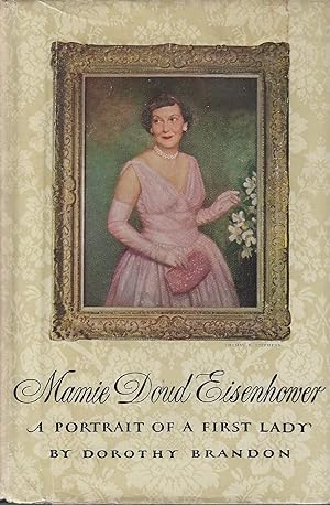 Seller image for Mamie Doud Eisenhower : A Portrait of a First Lady for sale by ELK CREEK HERITAGE BOOKS (IOBA)