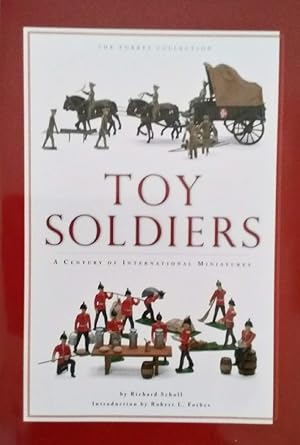 Seller image for Toy Soldiers: A Century of International Miniatures (Forbes Collection) for sale by ELK CREEK HERITAGE BOOKS (IOBA)