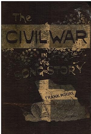 The Civil War in Song and Story 1861-1865