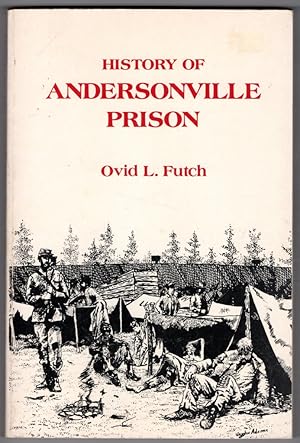 Imagen del vendedor de History of Andersonville Prison a la venta por Lake Country Books and More