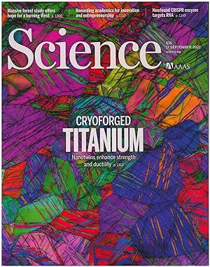 Science Magazine: Cryoforged Titanium (17 September 2021, Vol 373, No 6561)