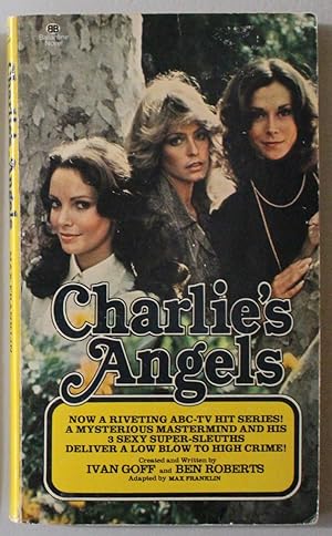 Seller image for Charlie's Angels (First / 1st book One / #1 in the CHARLIE'S ANGELS Spelling-Goldberg ABC-Television Tie-In series) Kate Jackson, Farrah Fawcett & Jaclyn Smith Photo Cover for sale by Comic World