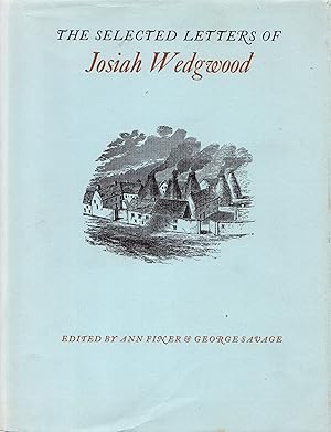 Imagen del vendedor de The Selected Letters of Josiah Wedgwood a la venta por Newbury Books