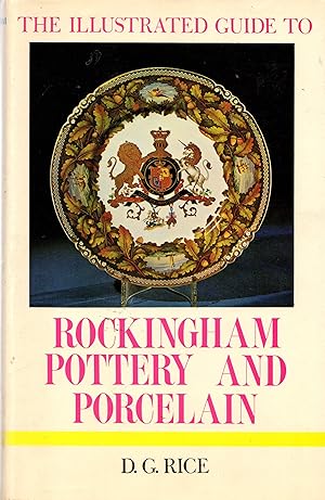 Seller image for The Illustrated Guide to Rockingham Pottery and Porcelain for sale by Newbury Books