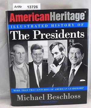 Illustrated History of The Presidents. More than two centuries of American leadership.
