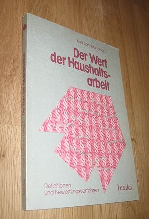 Seller image for Der Wert der Haushaltsarbeit., Begriffslexikon und Arbeitsbewertungsverfahren for sale by Dipl.-Inform. Gerd Suelmann