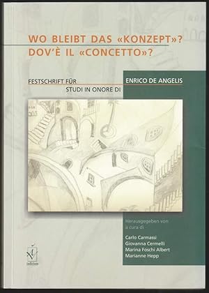 Immagine del venditore per Wo bleibt das "Konzept"? Festschrift fr Enrico De Angelis. venduto da Antiquariat Dennis R. Plummer