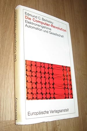 Imagen del vendedor de Die Computer-Revolution. Elektronengehirne, Automation und Gesellschaft a la venta por Dipl.-Inform. Gerd Suelmann