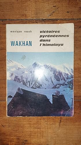 Immagine del venditore per Wakhan victoires pyrnennes dans l'Himalaya venduto da AHA BOOKS